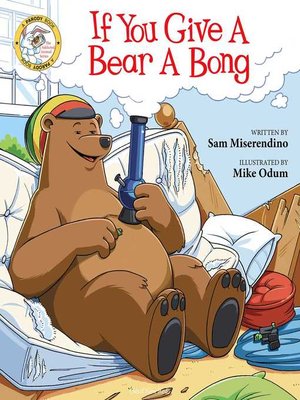 cover image of If You Give a Bear a Bong